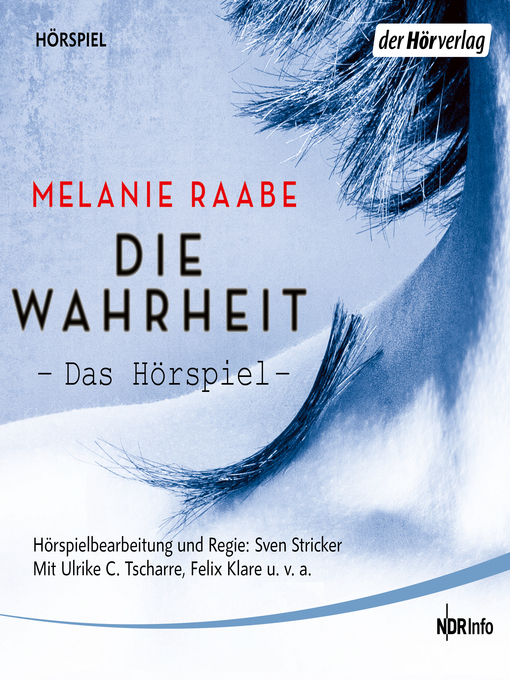 Title details for DIE WAHRHEIT. Das Hörspiel by Melanie Raabe - Wait list